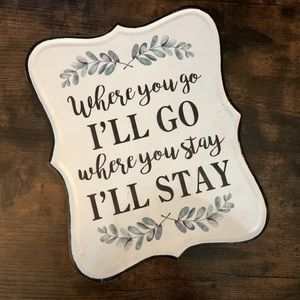 5/$25 sale — New Where you go I’ll go… metal sign